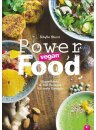 Powerfood - vegan - Superfoods & 100 Rezepte für mehr Energie