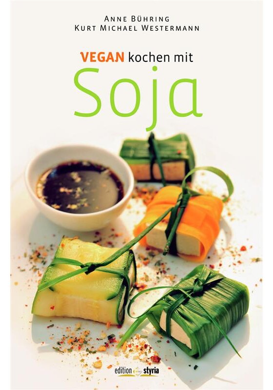 Vegan Kochen mit Soja